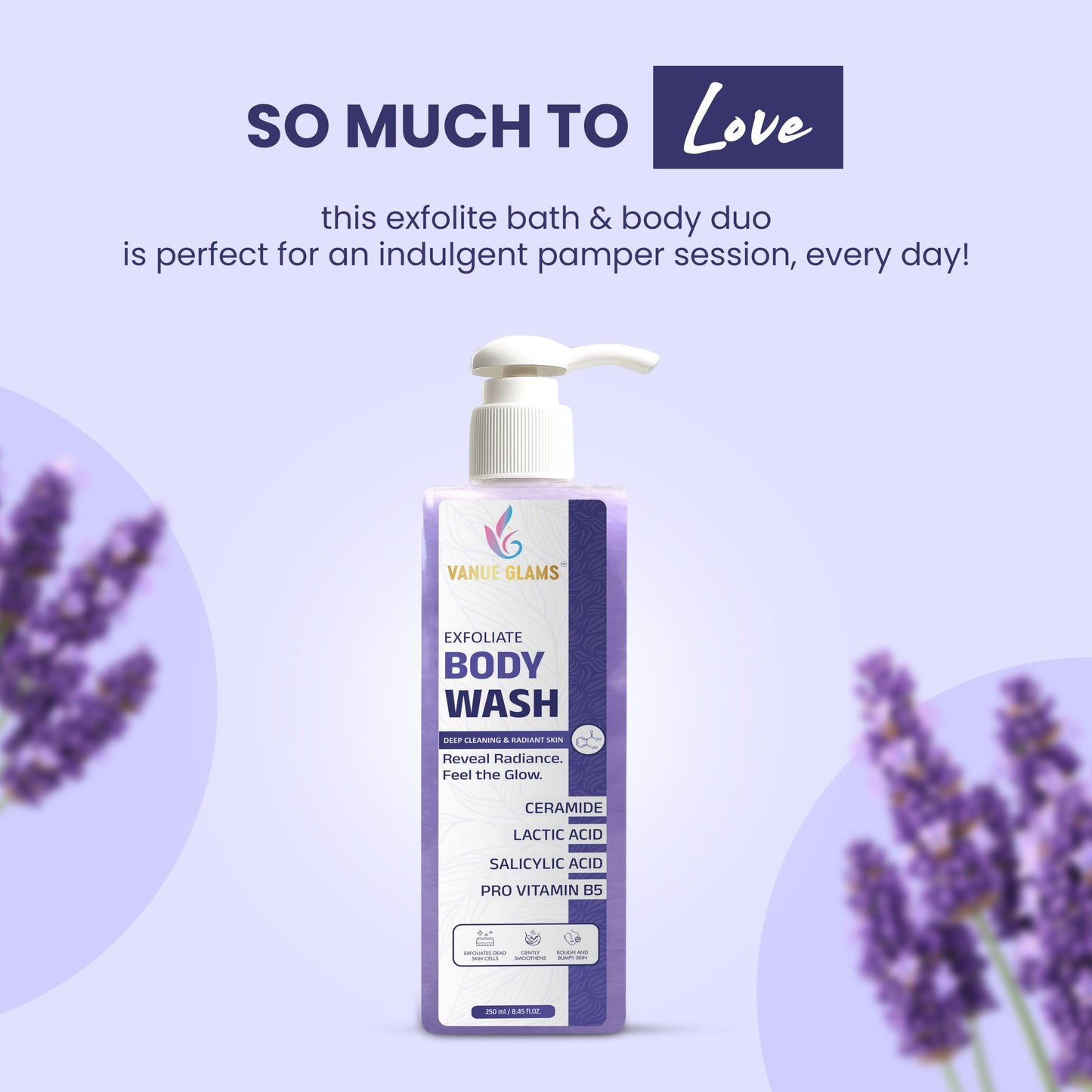 Vanue Glams Exfoliate Body Wash – Deep Cleansing & Radiant Skin with 2% Lactic Acid, 1% Salicylic Acid , 1% Ceramide and Pro Vitamin B5 – 250ml