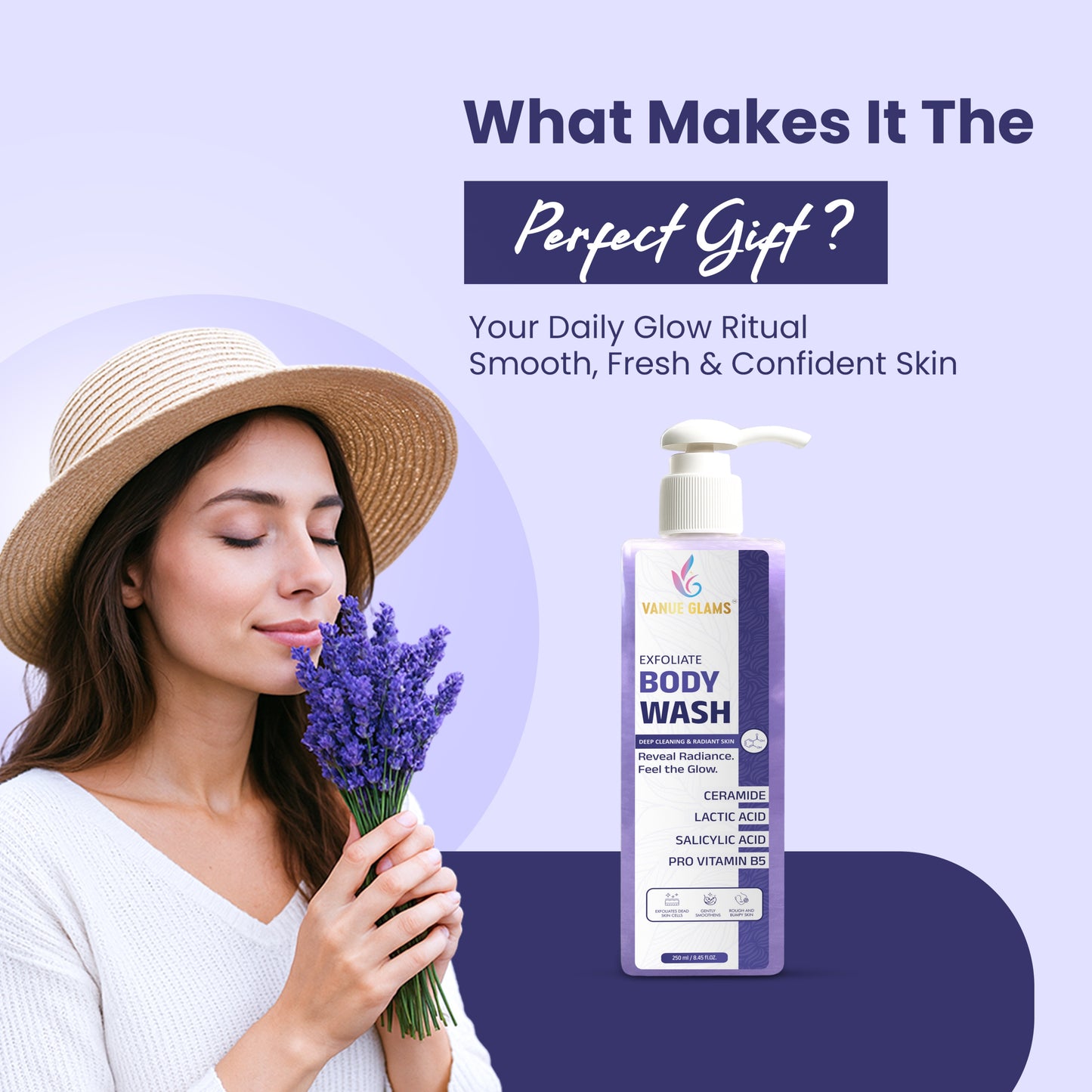 Vanue Glams Exfoliate Body Wash – Deep Cleansing & Radiant Skin with 2% Lactic Acid, 1% Salicylic Acid , 1% Ceramide and Pro Vitamin B5 – 250ml